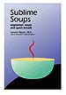 Sublime Soups